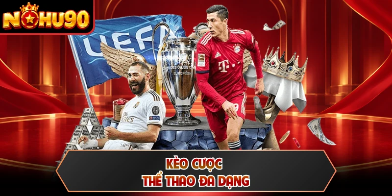 Kèo cược thể thao đa dạng